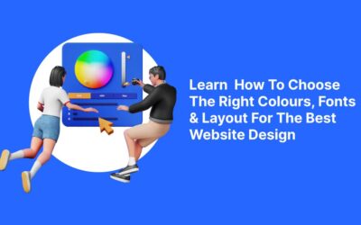 Best Design for Websites – How to Choose the Right Colours, Fonts & Layout