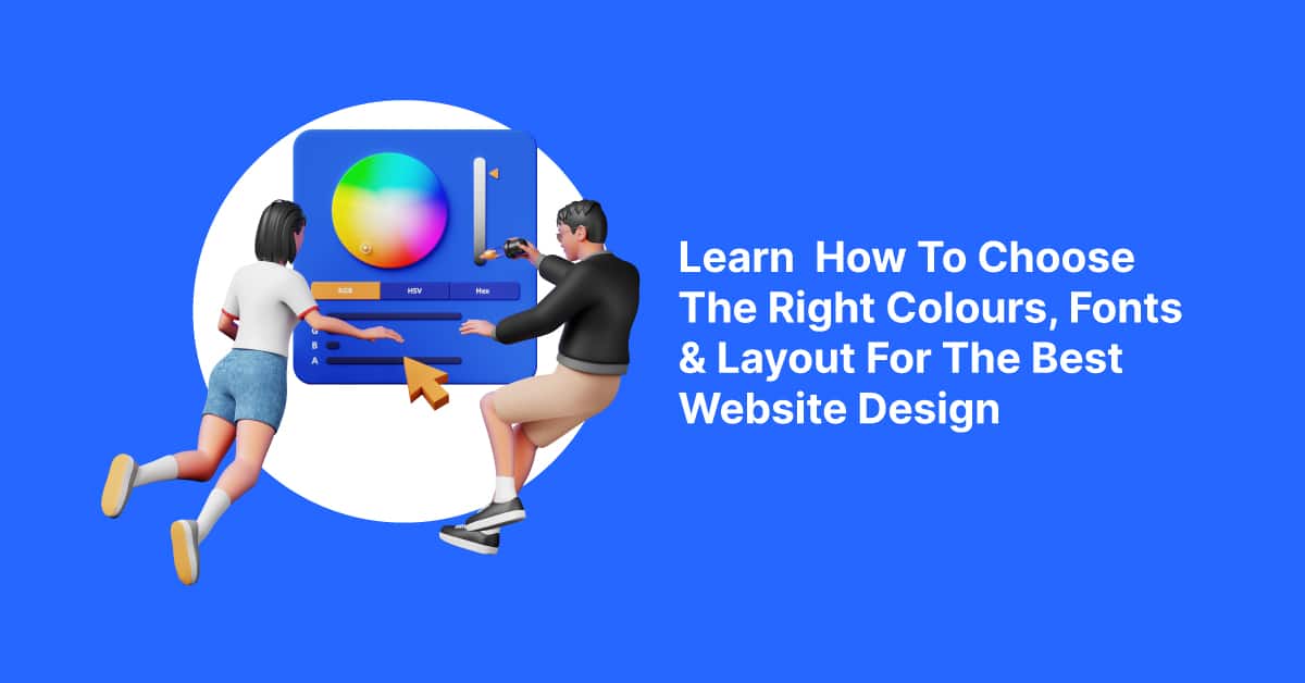Best Designs For Website - How To Choose The Right Colours, Fonts & Layout